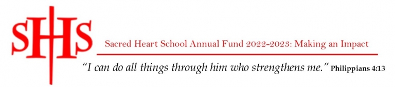 Annual Fund   Please join us in supporting the 2020-2021 Sacred Heart School Annual Fund. Each year, our Annual Fund helps to contain tuition increases, making Catholic education affordable to families in our community through tuition assistance, as well 